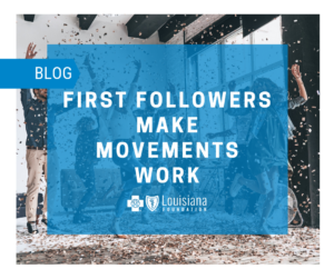 First followers make movements work blog post.