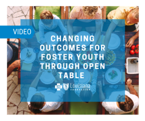 Changing outcomes for foster youth through open table video post.